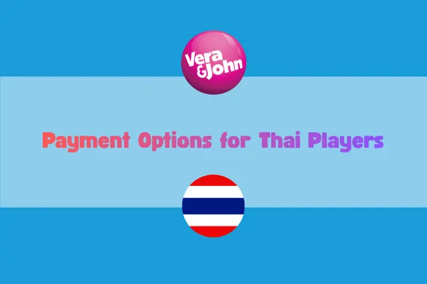 Featured image for Vera&John Thailand: Instant Deposits & Fast Withdrawals