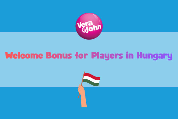 Featured image for Vera&John Hungary Welcome Bonus